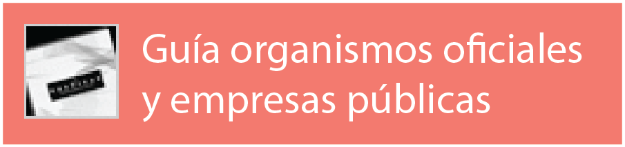Gu&iacute;a de organismos oficiales y empresas p&uacute;blicas