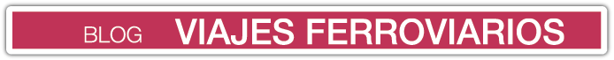 Blog: Viajes Ferroviarios