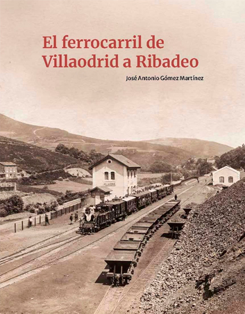 El Ferrocarril de Ribadeo a Villaodrid