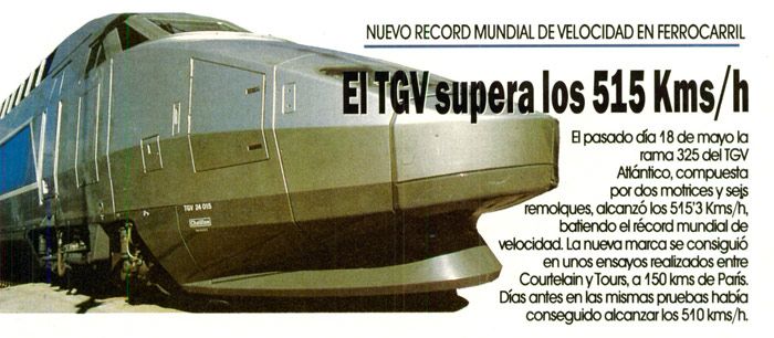 R�cord mundial de velocidad en el ferrocarril: 515�3 Km/h, el 18 de mayo de 1990 por la rama 325 del TGV Atl�ntico, compuesta por dos motrices y seis coches.